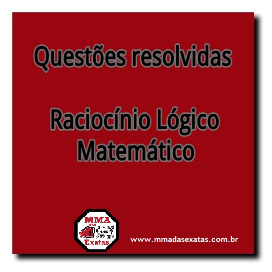 Raciocínio Lógico - Matemática Enem